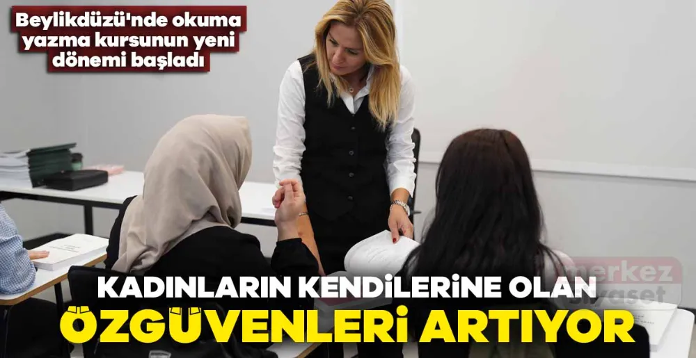 Beylikdüzü’nde Okuma-Yazma Kursunun Yeni Dönemi Başladı