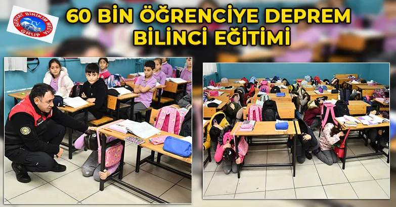 60 bin öğrenciye deprem bilinci eğitimi