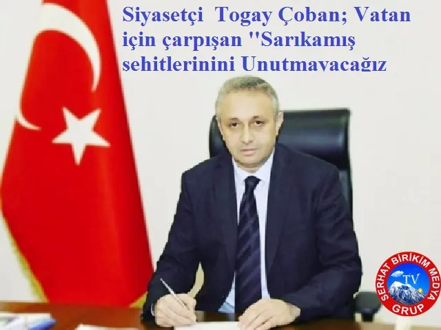 Togay ÇOBAN; Sarıkamış Acı bir Destandır 