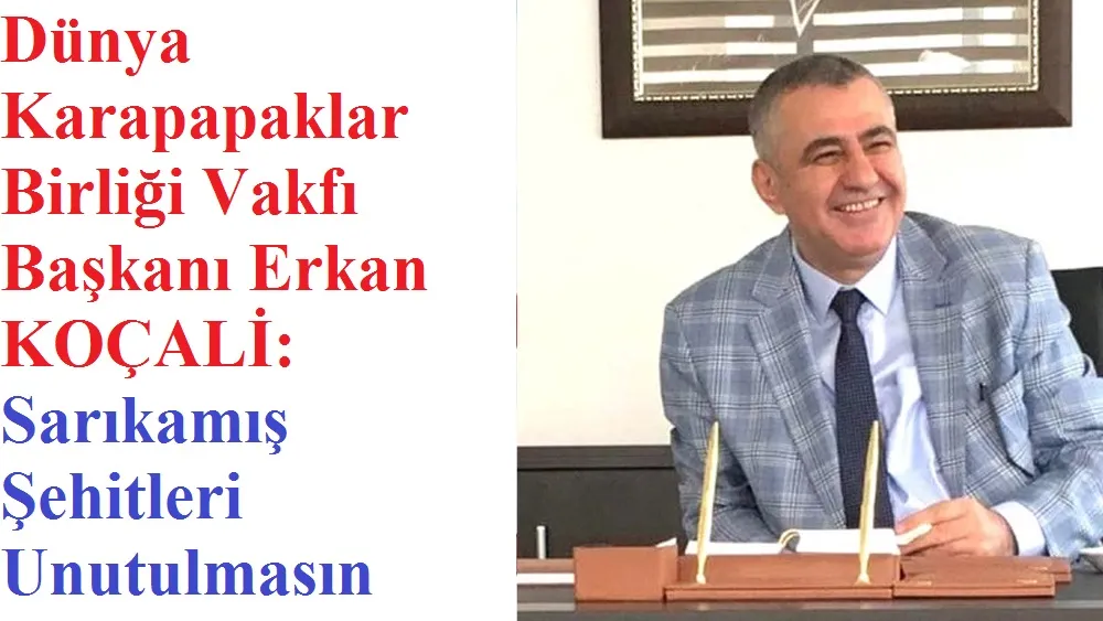 KARPAT Başkanı KOÇALİ; Sarıkamış Şehitleri Kahramanlık Destanıdır 
