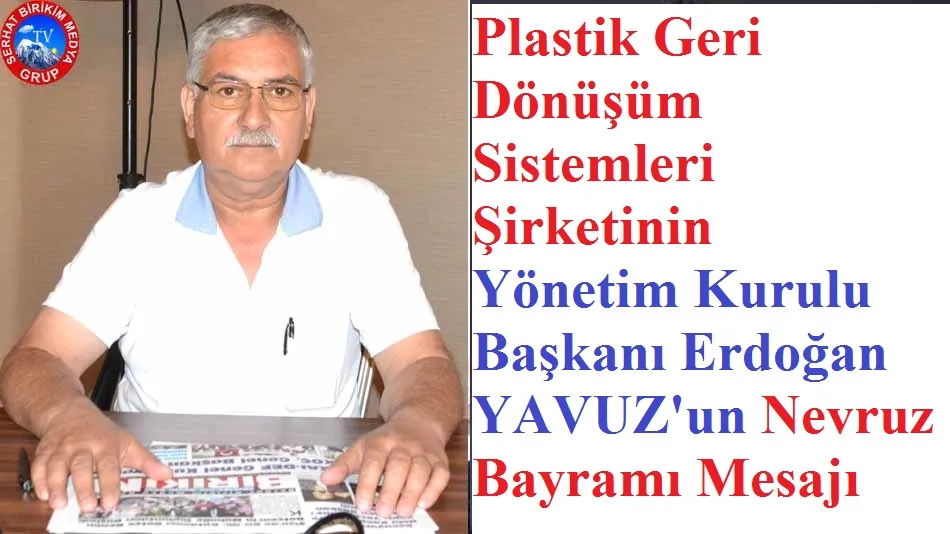 Erdoğan YAVUZ: “NEVRUZ”  Bereketin Başlangıcıdır