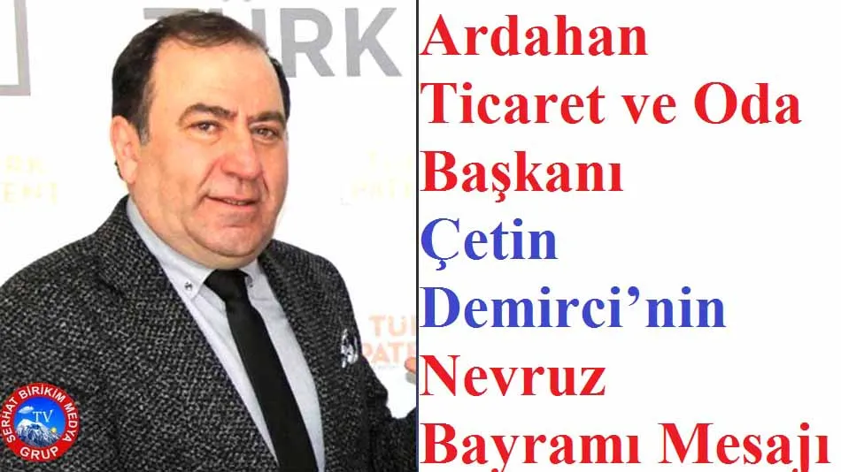 Başkan Çetin Demirci; “NEVRUZ” Hoş Görünün Adıdır
