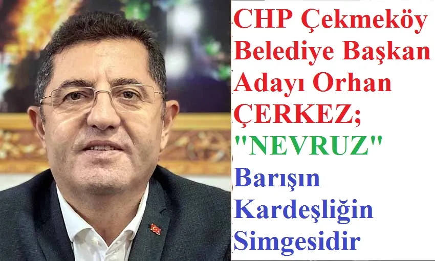 Başkan Orhan ÇERKEZ; 