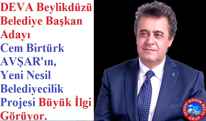 DEVA’nın Adayı Cem Birtürk AVŞAR