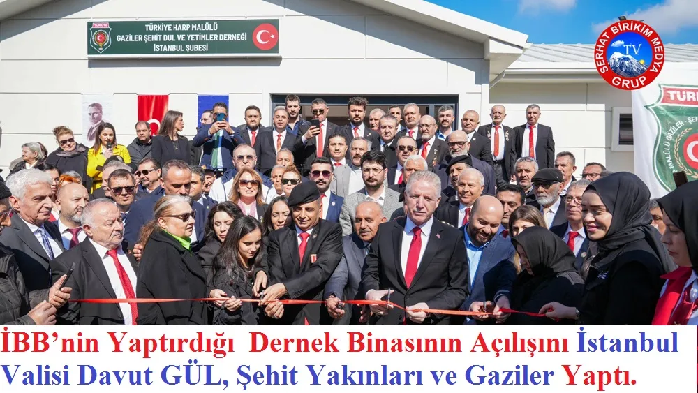 İBB’nin Yaptırdığı Türkiye Harp Mallü Şehit, Gaziler Dernek Binasının Açılışı Yapıldı