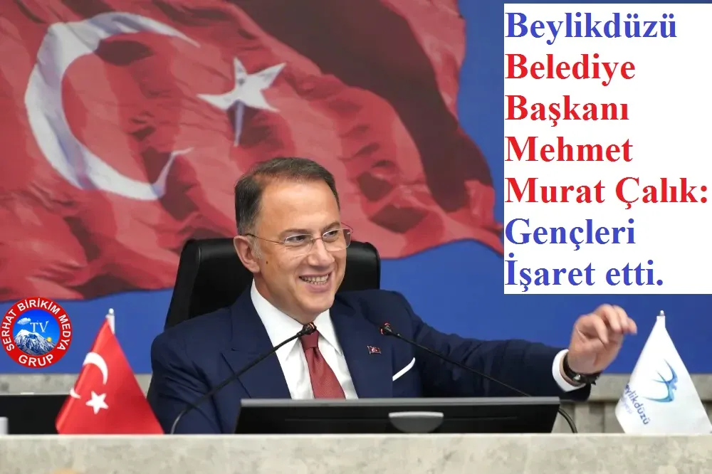 Belediye Başkanı Çalık: Gençlerimize Hak Ettikleri Değeri Vermeye Kararlıyız