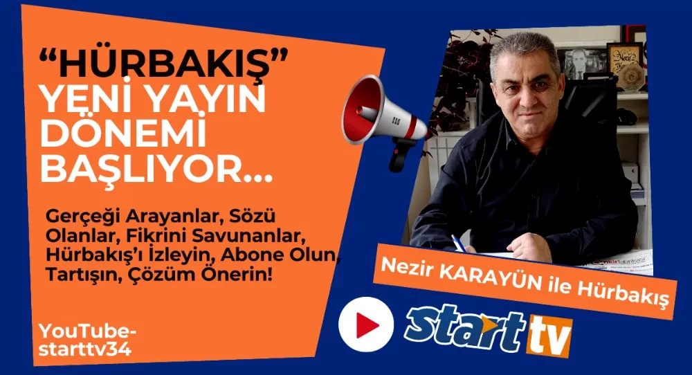 Hürbakış, Yeni Yayın Dönemi Başlıyor…