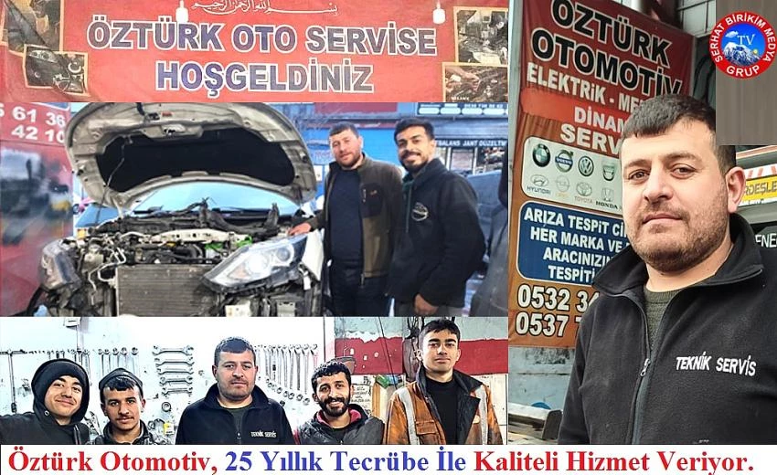 Öztürk Otomotiv, Kaliteli Hizmetin Doğru Adresi