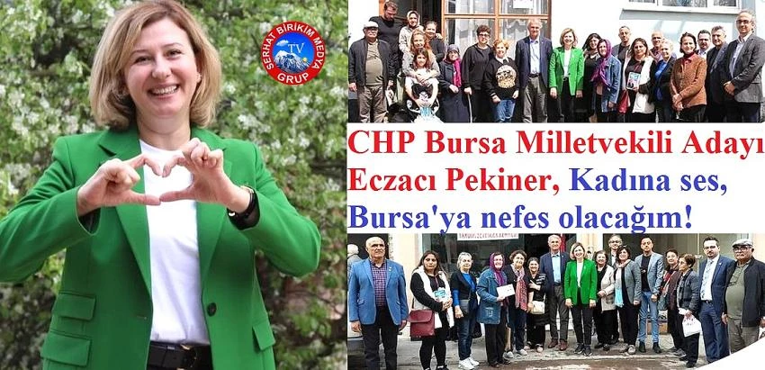 CHP Bursa Milletvekili Adayı Eczacı Pekiner, Kadına ses, Bursa