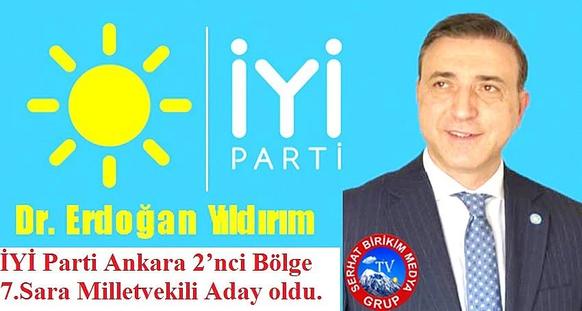 Dr. Erdoğan Yıldırım, İYİ Parti Ankara Milletvekili Adayı oldu