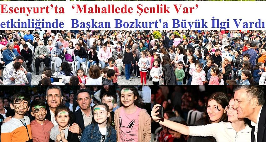 ‘Mahallede Şenlik Var’  Esenyurt