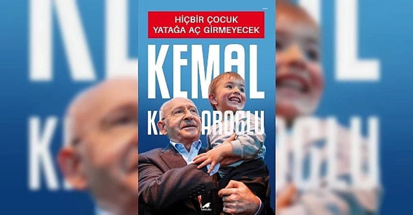 Kemal Kılıçdaroğlu’nun Kitabı Çıktı