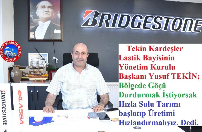 Yusuf TEKİN, Göçü Durdurmak için Sulu Tarımı Önerdi