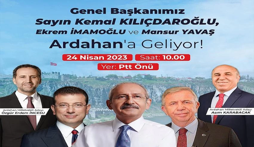 Kılıçdaroğlu, İmamoğlu Ve Yavaş 24 Nisan’da Ardahan