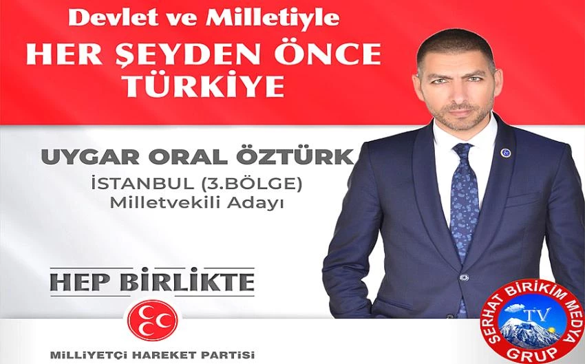 Uygar Oral Öztürk, MHP İstanbul 3. Bölge Milletvekili Adayı Oldu
