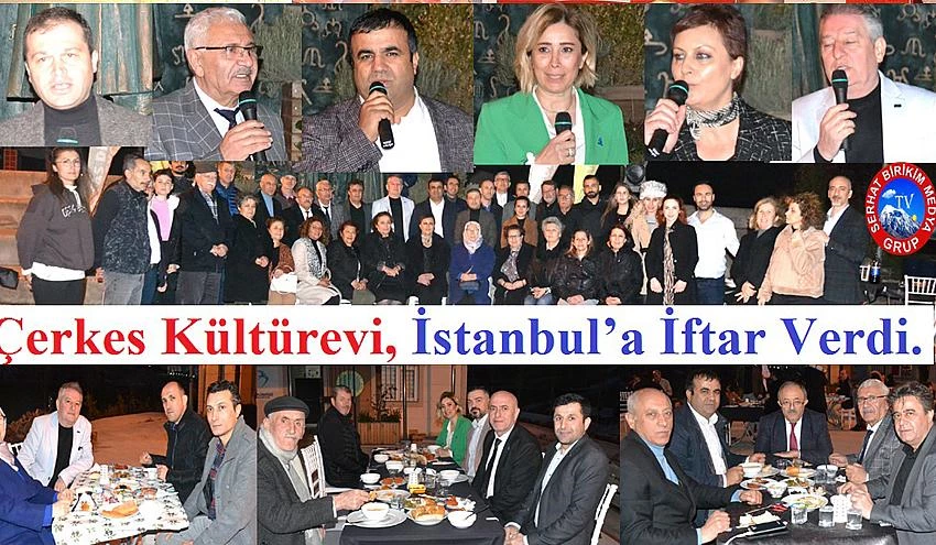 Çerkes Kültürevi; Depremzedeler için iftarda buluştu.